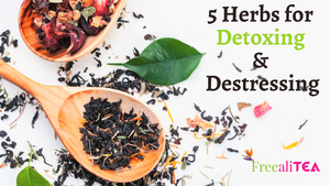 5 Common Herbs for Detoxing and Destressing