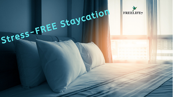 3 Tips for a Stress-FREE Staycation