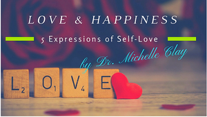 Love & Happiness: 5 Expressions of Self-Love