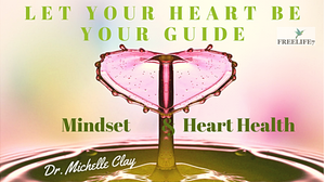 Let Your Heart Be Your Guide: 5 Ways Mindfulness Can Make Your Heart Happy