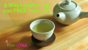 The Top 5 Ways Green Tea Can FREE Your Life by Dr. Michelle